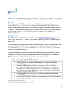 Overview of the Methodology Committee’s Response to Public Comments Purpose This brief provides the PCORI Board a short summary of the Methodology Committee’s response to public comments. First, we discuss the broad 