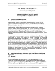 Submission to Braidwood Study Commission  Confidential THE THOMAS R. BRAIDWOOD, Q.C., COMMISSIONS OF INQUIRY