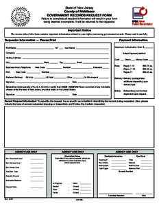 State of New Jersey County of Middlesex GOVERNMENT RECORDS REQUEST FORM Failure to complete all required information will result in your form being deemed incomplete. It will be returned to the requestor.