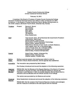 1 Cowley County Community College & Area Vocational-Technical School February 16, 2015 A meeting of the Board of Trustees of Cowley County Community College and Area Vocational-Technical School was called to order on Feb