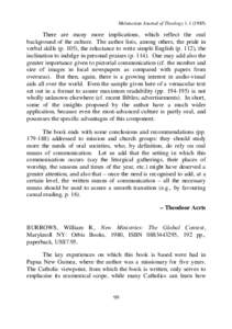 Melanesian Journal of TheologyThere are many more implications, which reflect the oral background of the culture. The author lists, among others, the pride in verbal skills (p. 105), the reluctance to write 