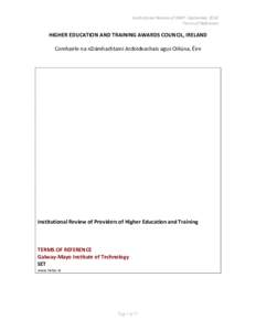 Institutional Review of GMIT- September 2010 Terms of Reference HIGHER EDUCATION AND TRAINING AWARDS COUNCIL, IRELAND Comhairle na nDámhachtainí Ardoideachais agus Oiliúna, Éire