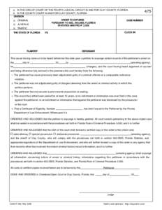 IN THE CIRCUIT COURT OF THE FOURTH JUDICIAL CIRCUIT IN AND FOR CLAY COUNTY, FLORIDA. IN THE COUNTY COURT IN AND FOR CLAY COUNTY, FLORIDA. DIVISION ORDER TO EXPUNGE CRIMINAL CASE NUMBER