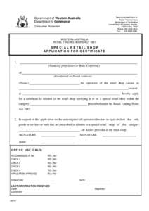 Government of Western Australia Department of Commerce Consumer Protection Send completed form to: Retail Trading Hours