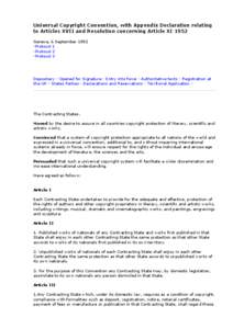 Universal Copyright Convention, with Appendix Declaration relating to Articles XVII and Resolution concerning Article XI 1952 Geneva, 6 September[removed]Protocol 1 -Protocol 2 -Protocol 3