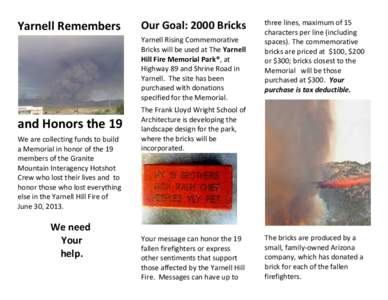 Yarnell Remembers  Our Goal: 2000 Bricks Yarnell Rising Commemorative Bricks will be used at The Yarnell Hill Fire Memorial Park®, at