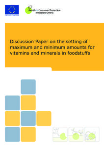 EUROPEAN COMMISSION  Discussion Paper on the setting of maximum and minimum amounts for vitamins and minerals in foodstuffs