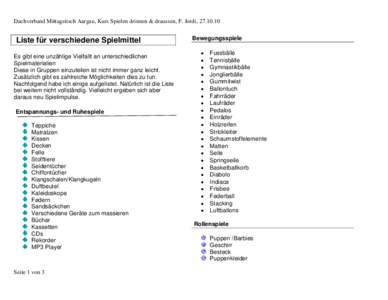 Dachverband Mittagstisch Aargau, Kurs Spielen drinnen & draussen, F. Jordi, Liste für verschiedene Spielmittel Es gibt eine unzählige Vielfallt an unterschiedlichen Spielmaterialien Diese in Gruppen einzuteil