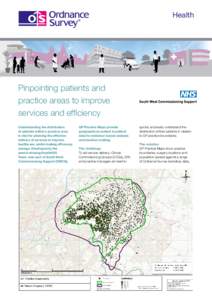 Health  Pinpointing patients and practice areas to improve services and efficiency Understanding the distribution