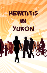 Hepatitis in Yukon Health and Social Services Government of Yukon