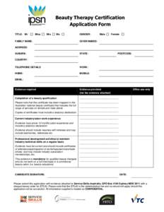 Beauty Therapy Certification Application Form TITLE: Mr Miss