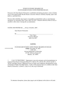 NOTICE OF PUBLIC HEARING ON STATE BOARD OF EDUCATION PROPOSED RULES Pursuant to the State Board of Education’s established rulemaking procedures, notice is hereby given to the general public that the Board’s Executiv