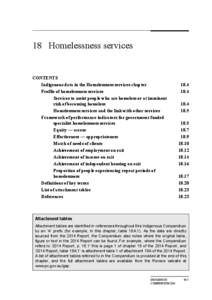 18 Homelessness services  CONTENTS Indigenous data in the Homelessness services chapter Profile of homelessness services Services to assist people who are homeless or at imminent