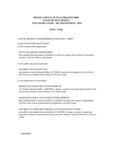 HOUSE CAPITAL OUTLAY REQUEST 0049 STATE OF NEW MEXICO 51ST LEGISLATURE - SECOND SESSION[removed]Don L. Tripp  CAPITAL PROJECTS FOR REPRESENTATIVE DON L. TRIPP