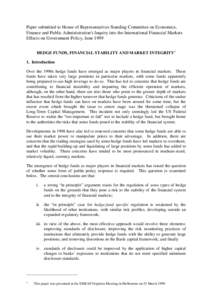 Paper submitted to House of Representatives Standing Committee on Economics, Finance and Public Administration’s Inquiry into the International Financial Markets Effects on Government Policy, June 1999 HEDGE FUNDS, FIN