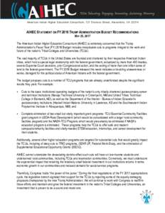 Am eri can In di an Hi gher E duc ati on Co ns ort ium, 1 21 Oron oco Stre et , Al exa ndr i a, V AAIHEC STATEMENT ON FY 2018 TRUMP ADMINISTRATION BUDGET RECOMMENDATIONS MAY 25, 2017  The American Indian Higher 