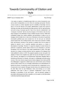 Towards Commonality of Citation and Style Will the information revolution lead to drab uniformity, glorious consistency or an invitation towards chaos?  DRAFT as at 2 October 2014