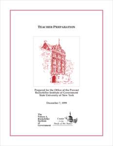 TEACHER PREPARATION  Prepared for the Office of the Provost Rockefeller Institute of Government State University of New York December 7, 1999