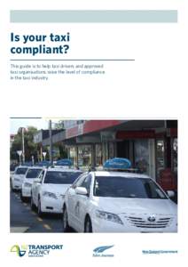 Is your taxi compliant? This guide is to help taxi drivers and approved taxi organisations raise the level of compliance in the taxi industry.