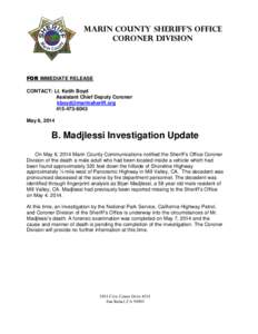 Marin County Sheriff’s Office Coroner Division FOR IMMEDIATE RELEASE CONTACT: Lt. Keith Boyd Assistant Chief Deputy Coroner