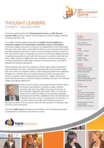 THOUGHT LEADERS SYDNEY - MELBOURNE This forum jointly hosted by the VET Development Centre and TAFE Directors Australia (TDA) welcomes Professor Thomas Bailey from Teachers College, Columbia University, New York, USA.