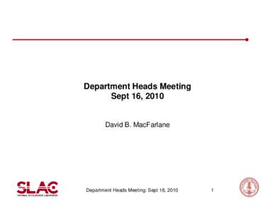 Department Heads Meeting Sept 16, 2010 David B. MacFarlane  Department Heads Meeting: Sept 16, 2010