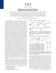 Published on WebMultipolymer Solution-Phase Reactions: Application to the Mitsunobu Reaction Andrew M. Harned,† Helen Song He,‡ Patrick H. Toy,*,‡ Daniel L. Flynn,§ and Paul R. Hanson*,† Department 