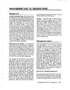 MANAGEMENT UNIT 10: GEORGE RIVER Background Location and Land Use. The George River management unit comprises lands north and west of the Kuskokwim River from Aniak to the confluence of the Tatlawiksuk River. It includes