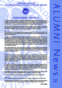 FUND-RAISING INITIATIVE The School is about to announce a major fund-raising initiative and has drawn up an action plan for a campaign over the next couple of years. Unfortunately this is now imperative as it is simply n