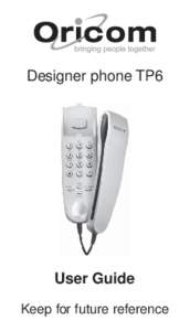 Designer phone TP6  User Guide Keep for future reference  Warnings