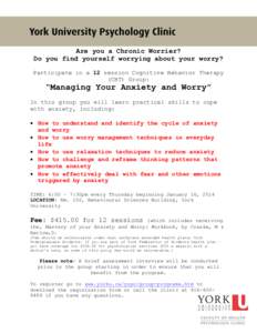 Are you a Chronic Worrier? Do you find yourself worrying about your worry? Participate in a 12 session Cognitive Behavior Therapy (CBT) Group:  “Managing Your Anxiety and Worry”
