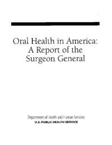Oral Health in America: . A Report of the Surgeon General  Department