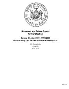 Statement and Return Report for Certification General Election[removed]2009 Bronx County - All Parties and Independent Bodies City Comptroller Citywide