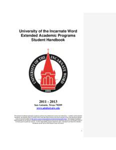 University of the Incarnate Word Extended Academic Programs Student Handbook[removed]San Antonio, Texas 78209