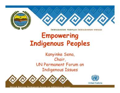 Microsoft PowerPoint - Empowering Indigenous Peoples_KSena