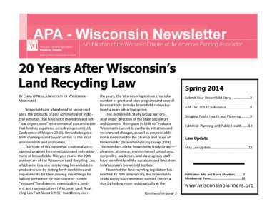 20 Years After Wisconsin’s Land Recycling Law By Ciara O’Neill, University of Wisconsin Milwaukee Brownfields are abandoned or underused