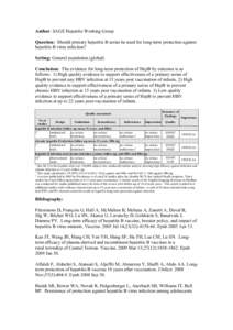 Author: SAGE Hepatitis Working Group Question: Should primary hepatitis B series be used for long-term protection against hepatitis B virus infection? Setting: General population (global) Conclusion: The evidence for lon