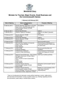 Ministerial Diary Minister for Tourism, Major Events, Small Business and the Commonwealth Games 1 February to 28 February 2014 Date of Meeting 3 February 2014
