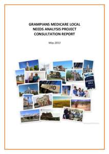 GRAMPIANS MEDICARE LOCAL NEEDS ANALYSIS PROJECT CONSULTATION REPORT May 2013  Victoria’s Health Consumer Organisation