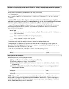 REQUEST FOR AN AID-IN-DYING DRUG TO END MY LIFE IN A HUMANE AND DIGNIFIED MANNER I, __________________________________________________________________________________, am an adult of sound mind and a resident of the Stat