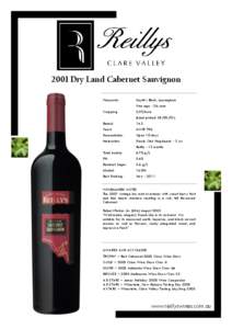2001 Dry Land Cabernet Sauvignon Vineyards: Smyth’s Block, Leasingham Vine age - 26 year