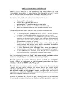 NBTY CODE OF BUSINESS CONDUCT NBTY’s mission statement is: “TO ENHANCE THE WELL-BEING OF OUR CUSTOMERS GLOBALLY BY DELIVERING THE HIGHEST QUALITY, BEST VALUE NUTRITIONAL SUPPLEMENTS AND WELLNESS PRODUCTS.” Our miss