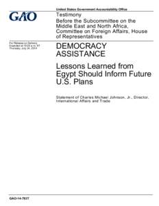 GAO-14-793T, DEMOCRACY ASSISTANCE: Lessons Learned from Egypt Should Inform Future U.S. Plans