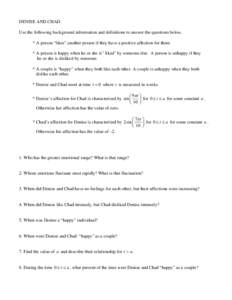 DENISE AND CHAD Use the following background information and definitions to answer the questions below. * A person “likes” another person if they have a positive affection for them. * A person is happy when he or she