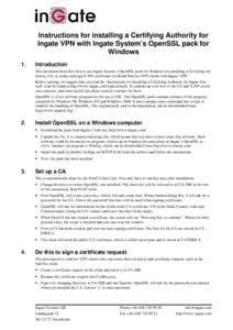 Instructions for installing a Certifying Authority for Ingate VPN with Ingate System’s OpenSSL pack for Windows 1.  Introduction