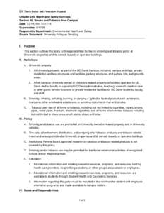 UC Davis Policy and Procedure Manual Chapter 290, Health and Safety Services Section 10, Smoke and Tobacco Free Campus Date: 1/2/14, rev[removed]Supersedes: [removed]Responsible Department: Environmental Health and Safe