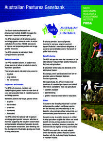 Australian Pastures Genebank  The South Australian Research and Development Institute (SARDI) manages the Australian Pastures Genebank (APG). The APG is Australia’s first national pasture