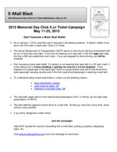 E-Mail Blast 2015 Memorial Day Click It or Ticket Mobilization: MayMemorial Day Click It or Ticket Campaign May 11-25, 2015 Don’t become a Back Seat Bullet