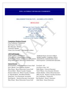 IOWA ALCOHOLIC BEVERAGES COMMISSION  DRAMSHOP INSURANCE - AGGREGATE LIMITS MINUTES Old Supreme Court Chamber, Room 103 State Capitol Building