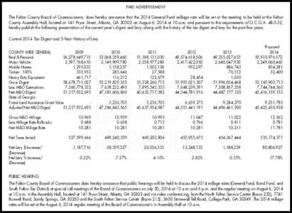 PAID ADVERTISEMENT  The Fulton County Board of Commissioners, does hereby announce that the 2014 General Fund millage rate will be set at the meeting to be held at the Fulton County Assembly Hall, located at 141 Pryor St